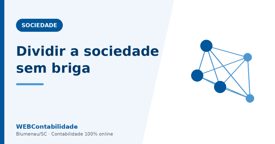 Como dividir a sociedade e evitar briga entre sócios
