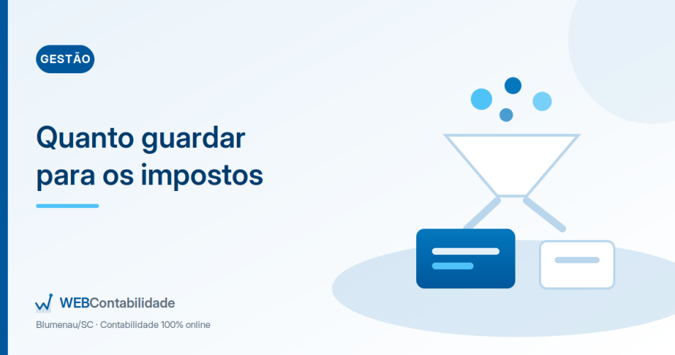 Reserva para impostos: quanto a sua empresa precisa guardar por mês