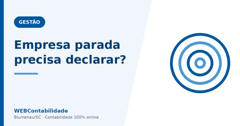 Empresa parada precisa declarar? O custo do CNPJ sem uso